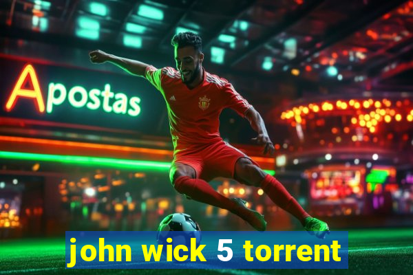 john wick 5 torrent